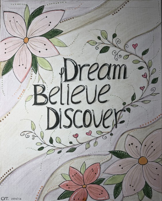 dream, believe, discover