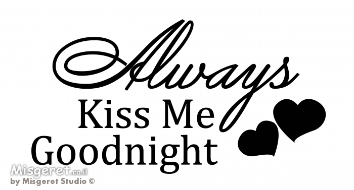 Always Kiss Me