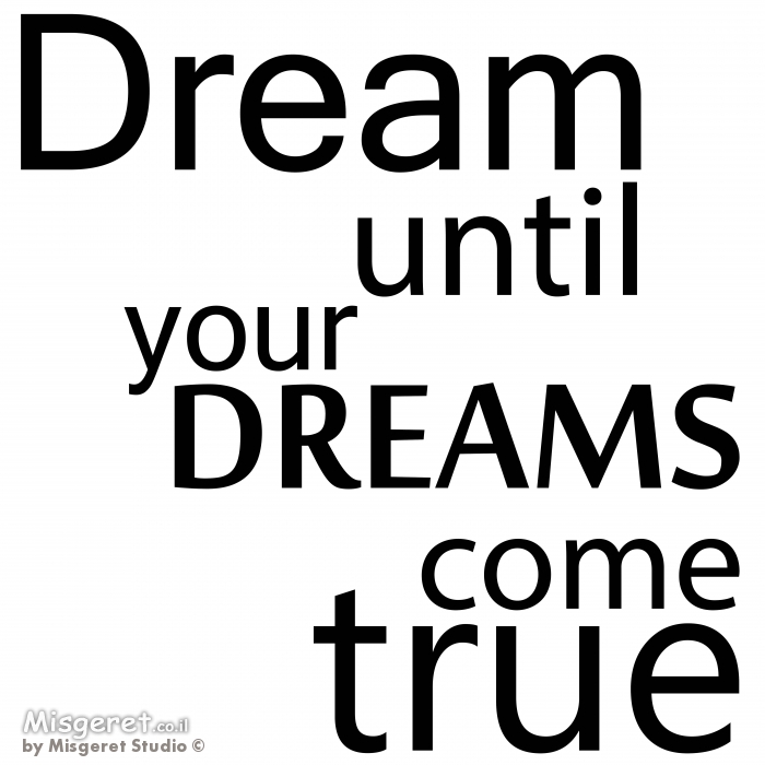 Dream until true