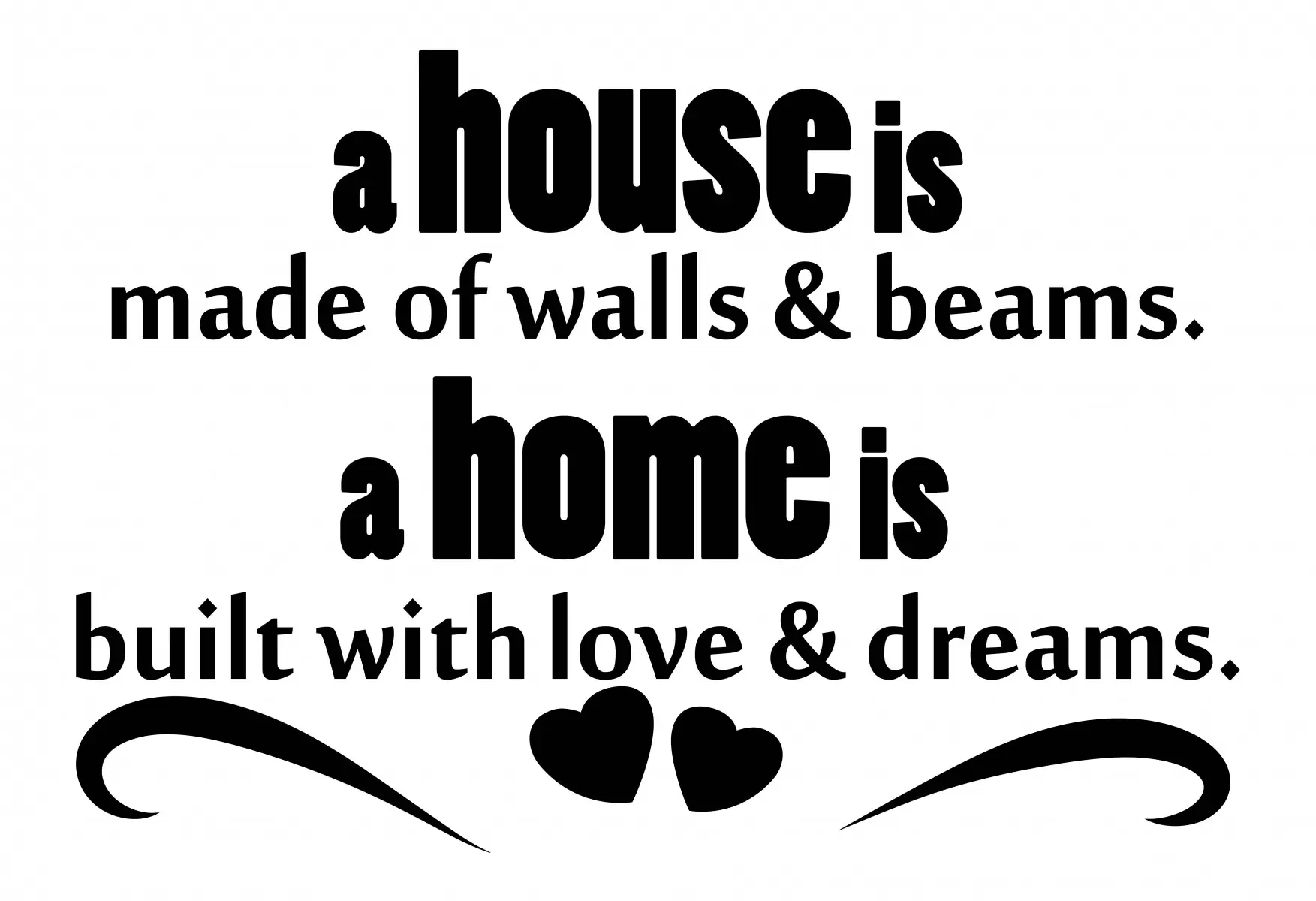 House made of walls - מסגרת עיצובים - מדבקות קיר משפטי השראה טיפוגרפיה דקורטיבית  - מק''ט: 241088