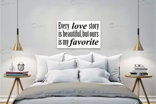 Every love story - מסגרת עיצובים - תמונות לחדר שינה מינימליסטי טיפוגרפיה דקורטיבית  - מק''ט: 240974