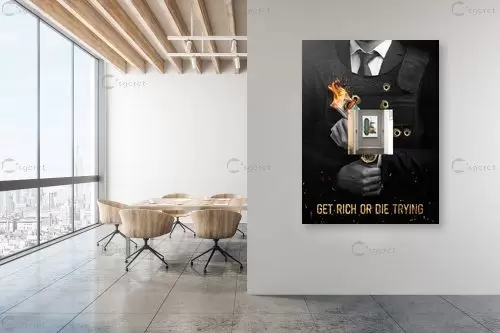 Get Rich or Die Trying - Artpicked - תמונות השראה למשרד תמונות מודרניות 2023  - מק''ט: 440760
